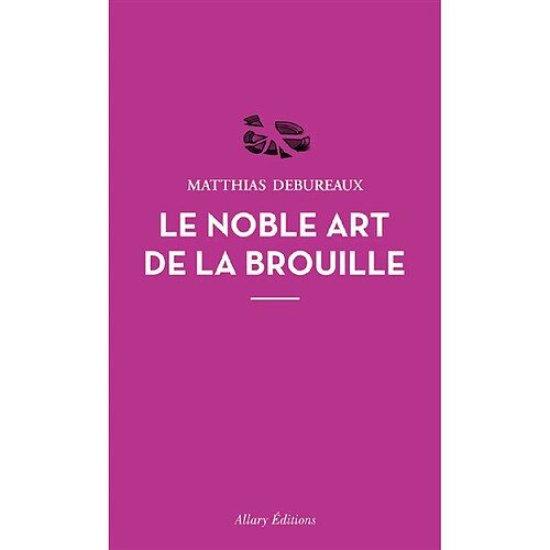 Le noble art de la brouille · Occasion