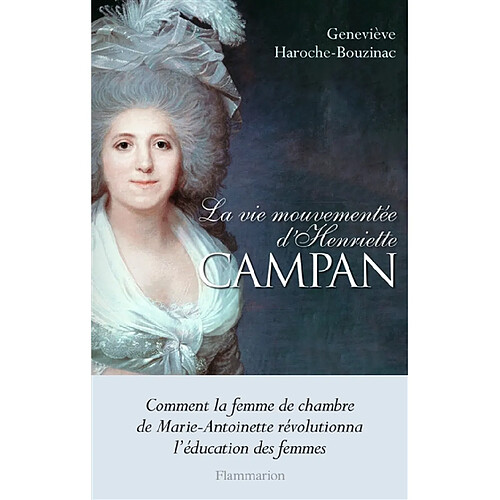 La vie mouvementée d'Henriette Campan · Occasion