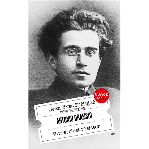 Antonio Gramsci : vivre, c'est résister