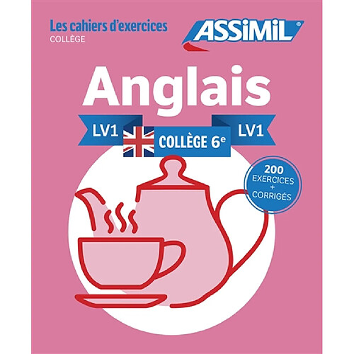 Anglais, collège 6e, LV1 : 200 exercices + corrigés