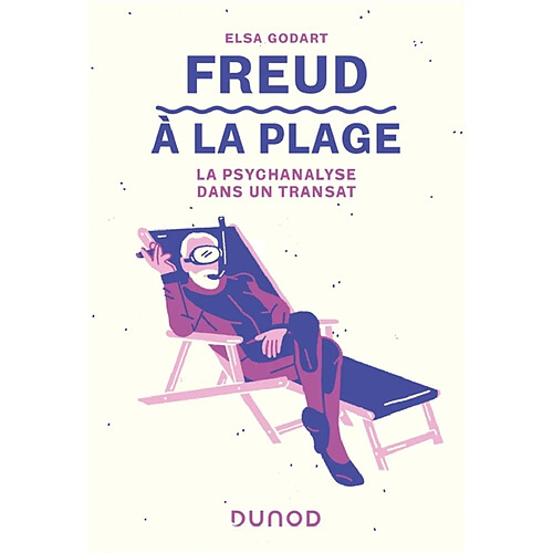 Freud à la plage : la psychanalyse dans un transat · Occasion