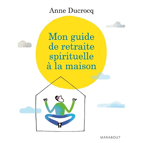 Mon guide de retraite spirituelle à la maison · Occasion