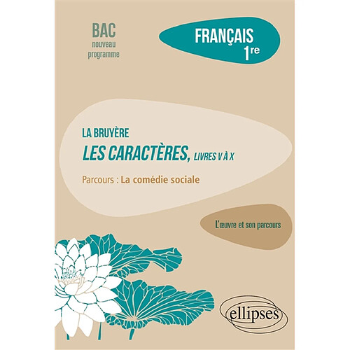 La Bruyère, Les caractères, livres V à X : parcours la comédie sociale : français 1re, bac nouveau programme · Occasion