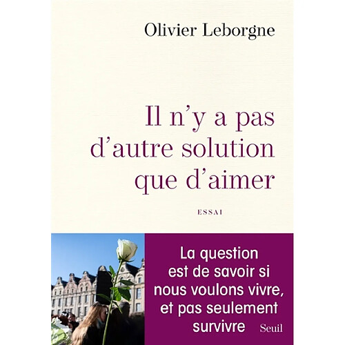 Il n'y a pas d'autre solution que d'aimer : essai · Occasion