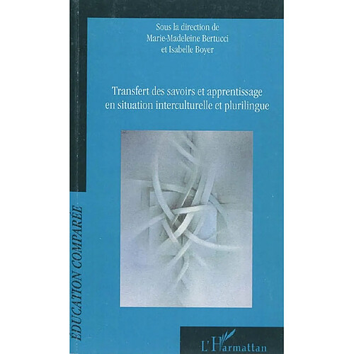 Transfert des savoirs et apprentissage en situation interculturelle et plurilingue · Occasion