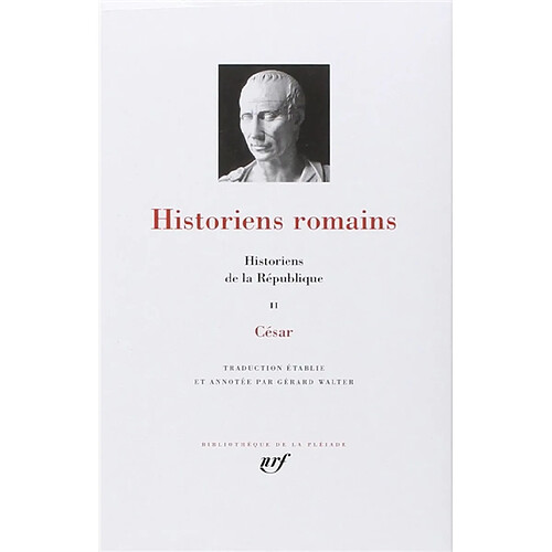 Historiens romains. Vol. 2. Historiens de la République : César · Occasion