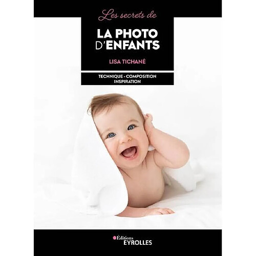 Les secrets de la photo d'enfants : technique, composition, inspiration