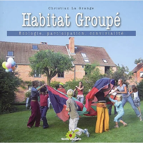 Habitat groupé : écologie, participation, convivialité · Occasion