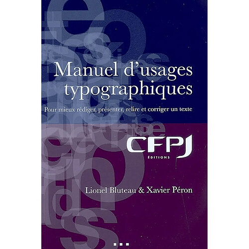 Manuel d'usages typographiques : pour mieux rédiger, présenter, relire et corriger un texte · Occasion