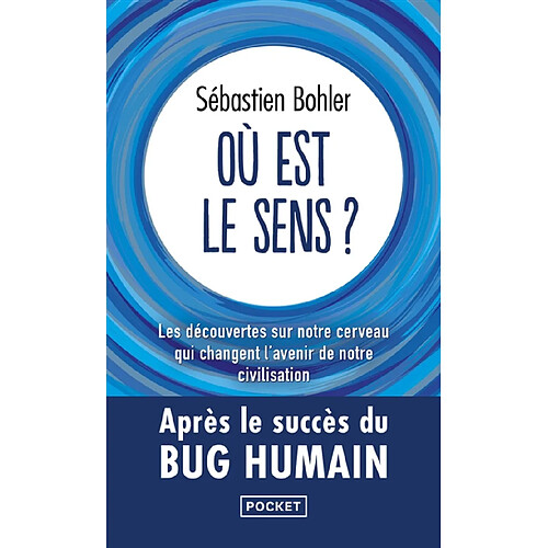 Où est le sens ? : les découvertes sur notre cerveau qui changent l'avenir de notre civilisation · Occasion