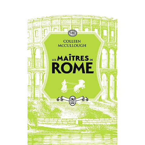 Les maîtres de Rome. Vol. 8. César Imperator