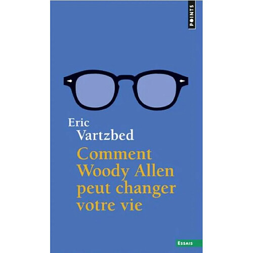 Comment Woody Allen peut changer votre vie · Occasion