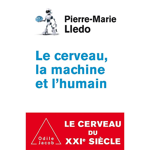 Le cerveau, la machine et l'humain · Occasion