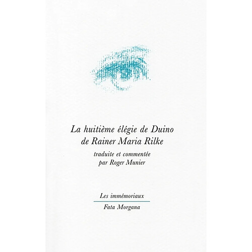 La huitième élégie de Duino. La déchirure : méditation sur la huitième élégie · Occasion