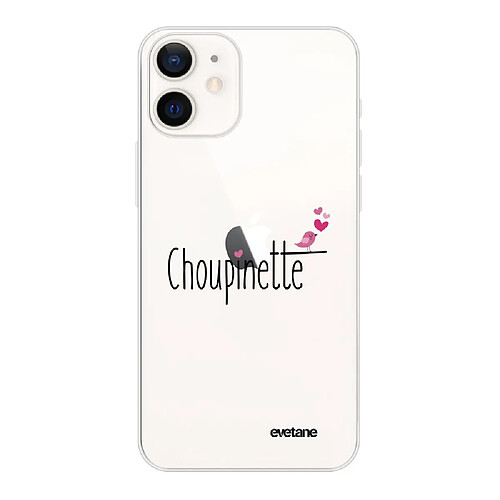 Coque iPhone 12 mini souple transparente Choupinette Motif Ecriture Tendance Evetane