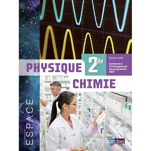 Physique chimie 2de : conforme à l'aménagement du programme 2017 · Occasion