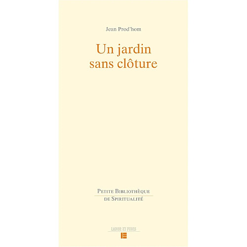 Un jardin sans clôture : John Nelson Darby et Alexis Muston · Occasion