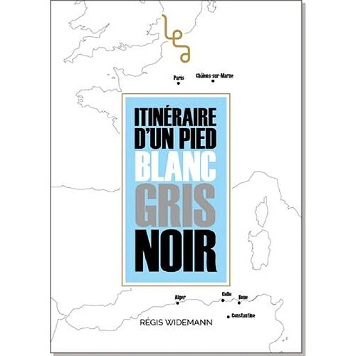 Itinéraire d'un pied blanc, gris, noir. 1re période, 1949-1956, Constantine : roman historique · Occasion