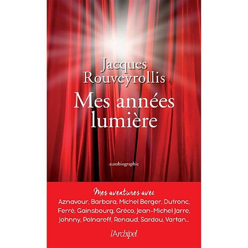 Mes années lumière : mes aventures avec Aznavour, Barbara, Michel Berger, Dutronc, Ferré, Gainsbourg, Gréco, Jean-Michel Jarre, Johnny, Polnareff, Renaud, Sardou, Vartan... : autobiographie · Occasion