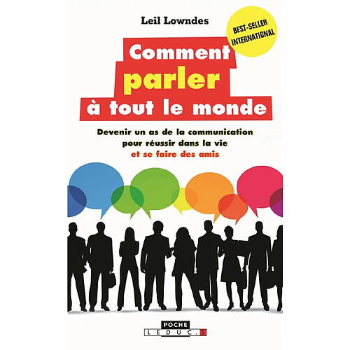 Comment parler à tout le monde : devenir un as de la communication pour réussir dans la vie et se faire des amis · Occasion