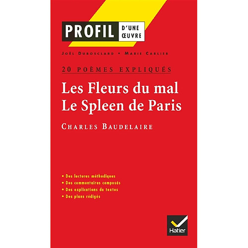 Les fleurs du mal, Le spleen de Paris, Charles Baudelaire : 20 poèmes expliqués · Occasion