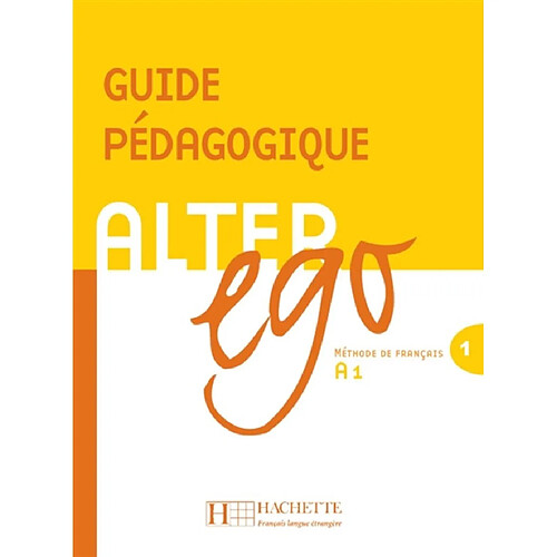 Alter ego 1, méthode de français A1 : guide pédagogique · Occasion