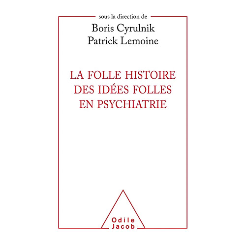 La folle histoire des idées folles en psychiatrie · Occasion