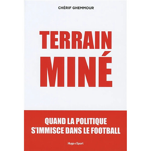 Terrain miné : quand la politique s'immisce dans le football · Occasion