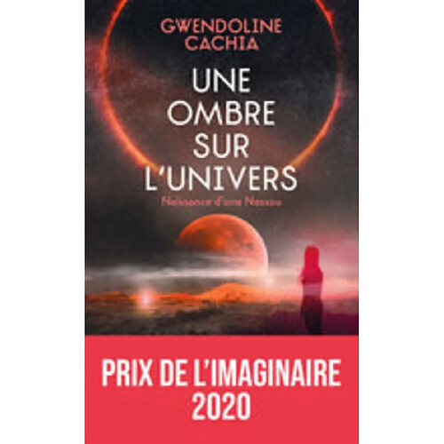 Une ombre sur l'Univers. Naissance d'une Nessou · Occasion