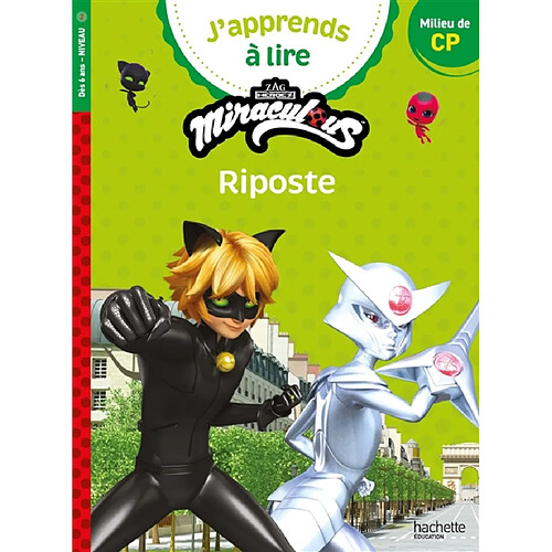 J'apprends à lire avec Miraculous. Riposte : milieu de CP, niveau 2