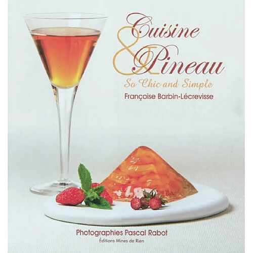 Cuisine & pineau : so chic and simple · Occasion