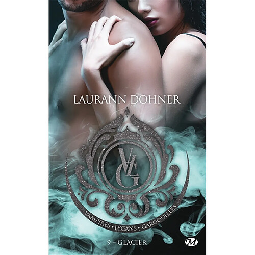 Vampires, Lycans, Gargouilles. Vol. 9. Glacier