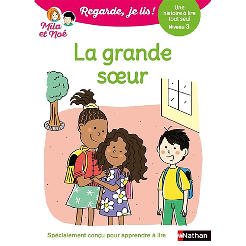 La grande soeur : une histoire à lire tout seul, niveau 3