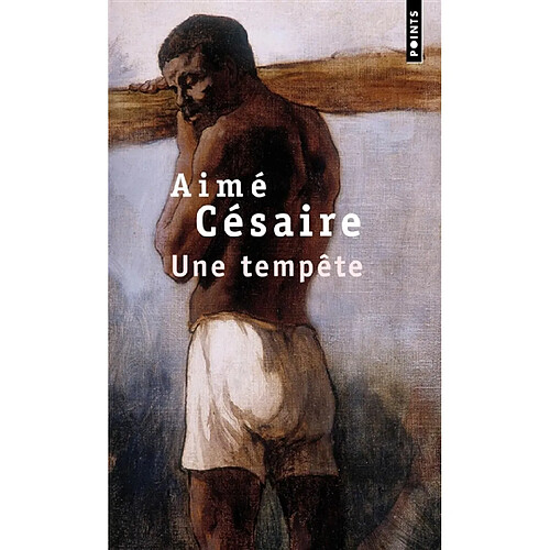 Une tempête : d'après La tempête de Shakespeare, adaptation pour un théâtre nègre