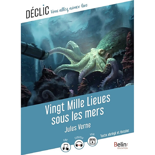 Vingt mille lieues sous les mers : texte abrégé et dossier