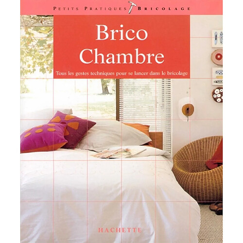 Brico chambre : tous les gestes techniques pour se lancer dans le bricolage · Occasion