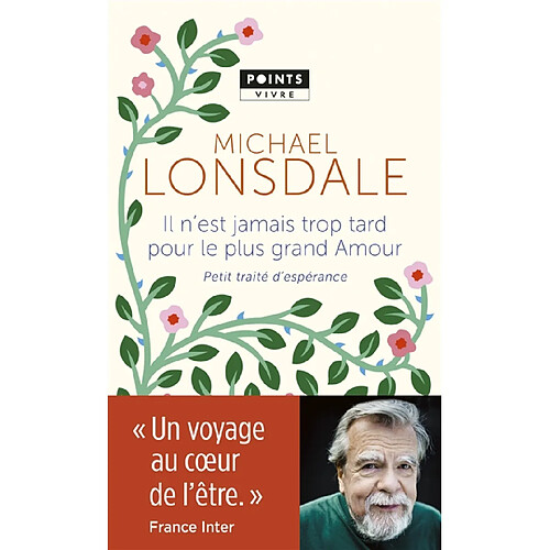 Il n'est jamais trop tard pour le plus grand amour : petit traité d'espérance · Occasion