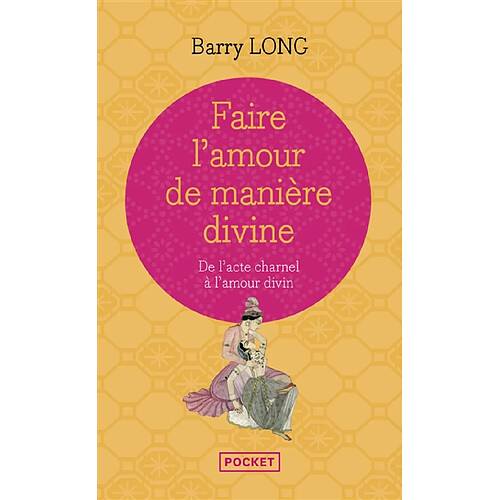 Faire l'amour de manière divine : de l'acte charnel à l'amour divin