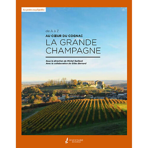 Au coeur du Cognac : la Grande Champagne : de A à Z · Occasion