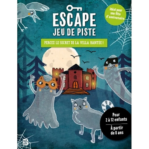 Percez le secret de la villa hantée !