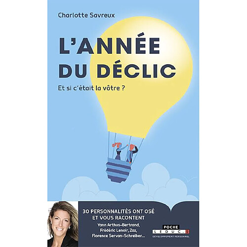 L'année du déclic : et si c'était la vôtre ? : 30 personnalités ont osé et vous racontent · Occasion