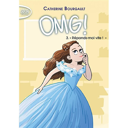 OMG!. Vol. 3. Réponds-moi vite ! · Occasion