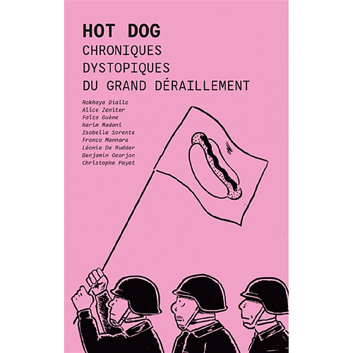 Hot dog : chroniques dystopiques du grand déraillement · Occasion