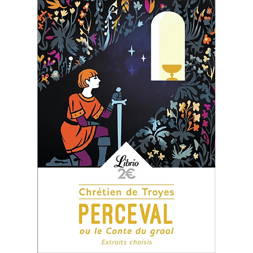 Perceval ou Le conte du Graal : extraits choisis