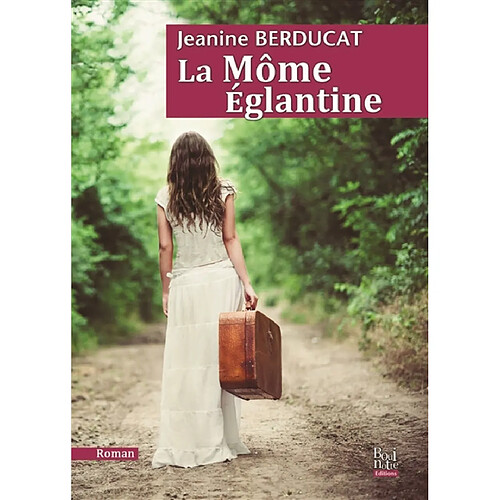 La môme Eglantine · Occasion