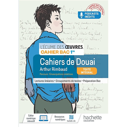 Cahiers de Douai, Arthur Rimbaud : parcours émancipations créatrices : cahier bac 1re