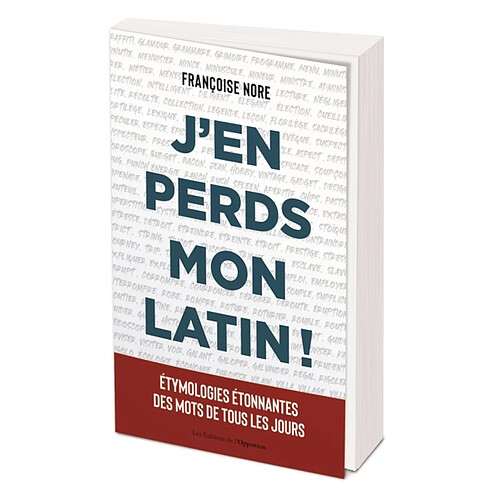 J'en perds mon latin ! : étymologies étonnantes des mots de tous les jours · Occasion