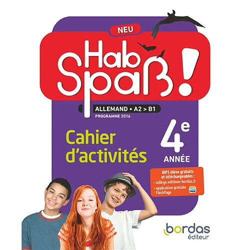 Hab Spass ! Neu, allemand A2-B1 : cahier d'activités : 4e année, programme 2016