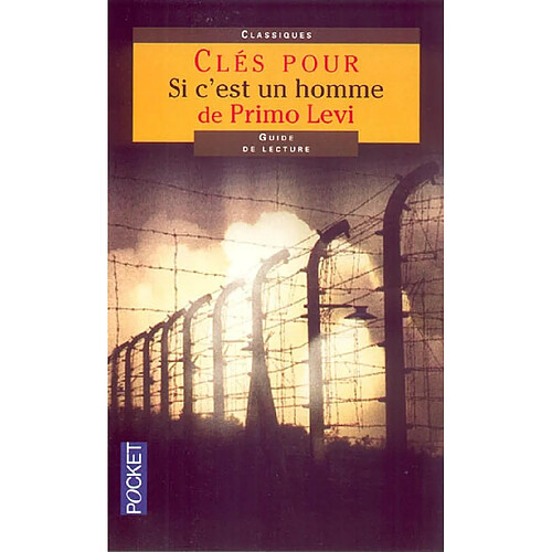 Clés pour Si c'est un homme de Primo Levi · Occasion