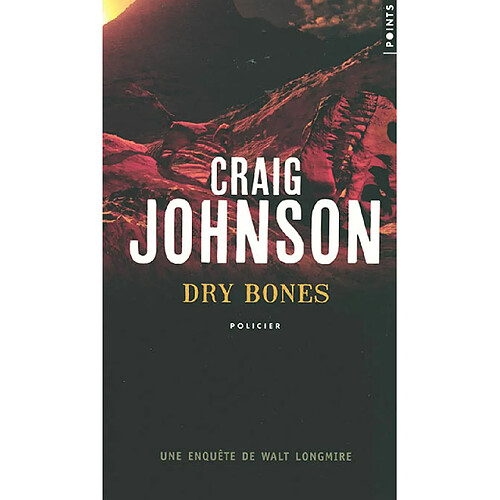 Une enquête de Walt Longmire. Dry bones · Occasion